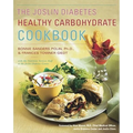 The Joslin Diabetes Healthy Carbohydrate Cookbook
