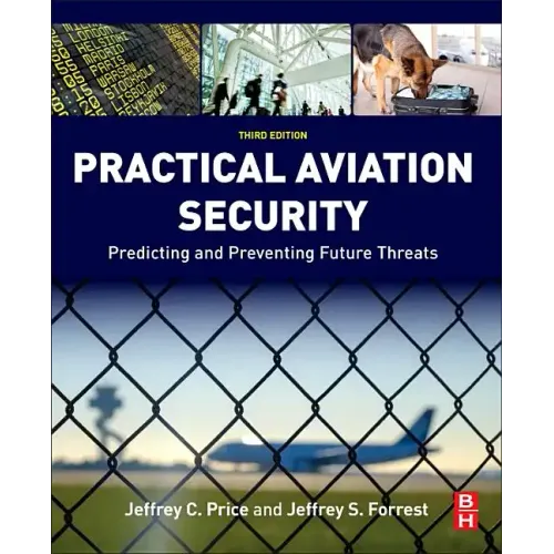 Practical Aviation Security: Predicting and Preventing Future Threats - Paperback
