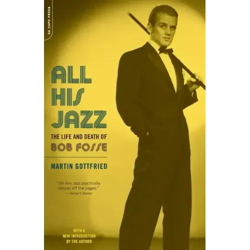 All His Jazz: The Life & Death of Bob Fosse - Paperback