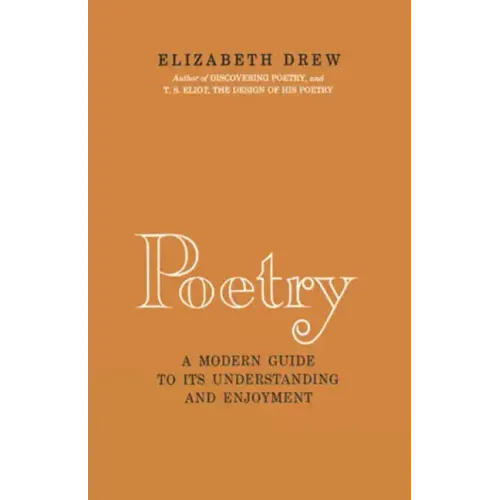 Poetry: A Modern Guide to Its Understanding and Enjoyment - Hardcover