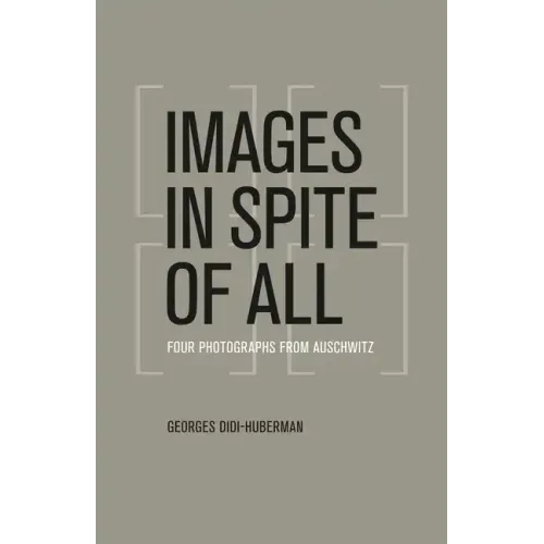 Images in Spite of All: Four Photographs from Auschwitz - Paperback