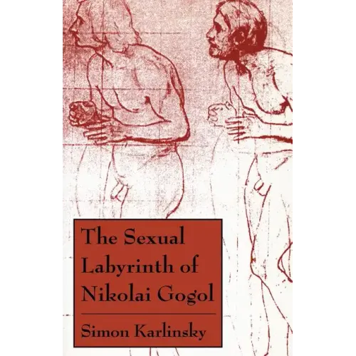 The Sexual Labyrinth of Nikolai Gogol - Paperback