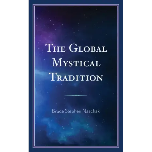 The Global Mystical Tradition - Hardcover
