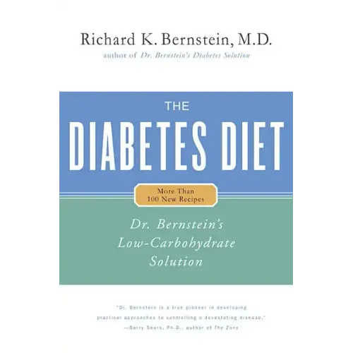 The Diabetes Diet: Dr. Bernstein's Low-Carbohydrate Solution - Hardcover