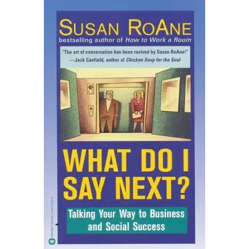 What Do I Say Next?: Talking Your Way to Business and Social Success - Paperback