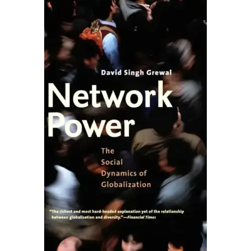Network Power: The Social Dynamics of Globalization - Paperback