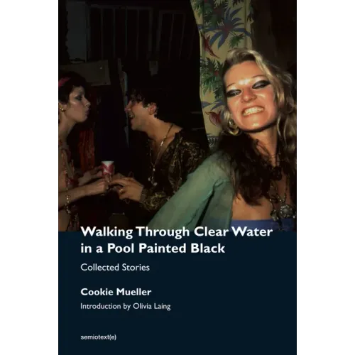 Walking Through Clear Water in a Pool Painted Black, New Edition: Collected Stories - Paperback
