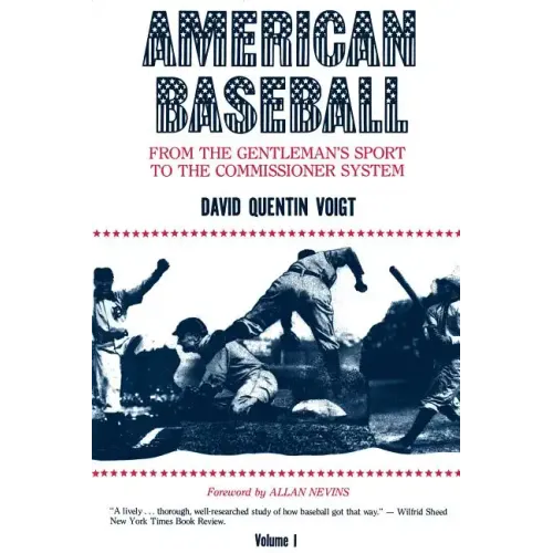 American Baseball: From the Gentleman's Sport to the Commissioner System - Paperback