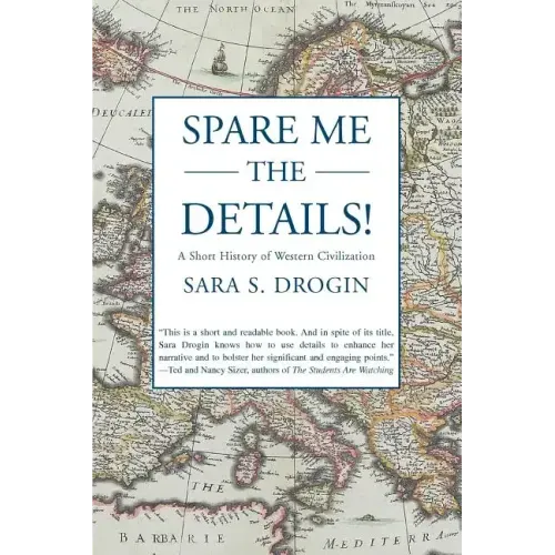 Spare Me the Details!: A Short History of Western Civilization - Paperback
