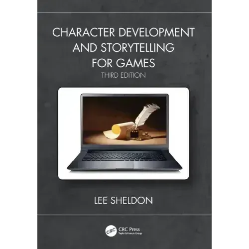 Character Development and Storytelling for Games - Paperback