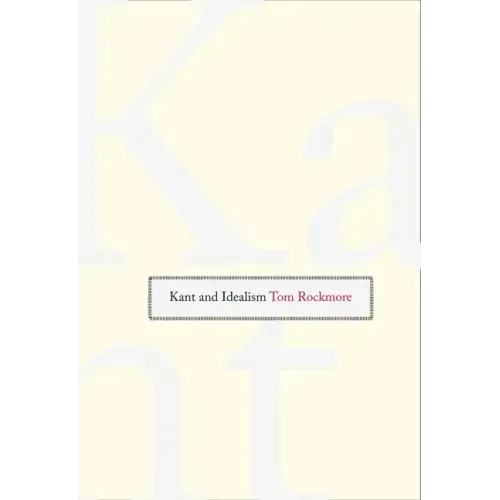 Kant and Idealism - Hardcover