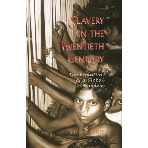 Slavery in the Twentieth Century: The Evolution of a Global Problem - Paperback