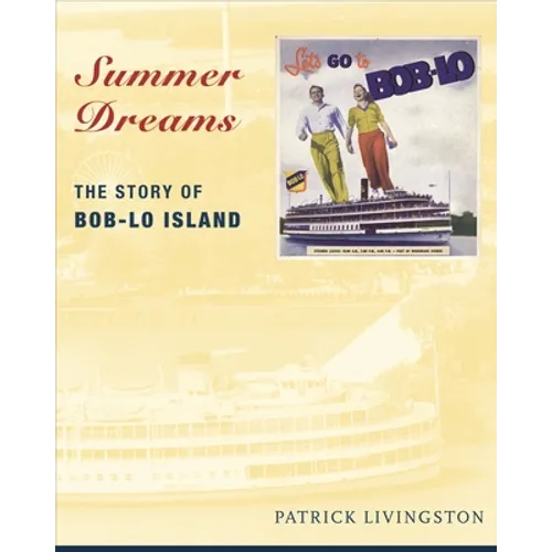 Summer Dreams: The Story of Bob-Lo Island - Paperback