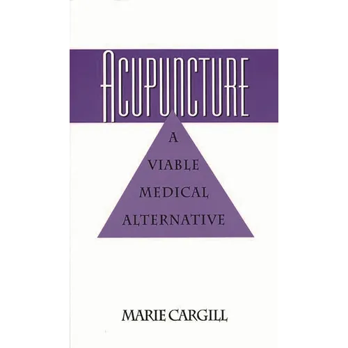 Acupuncture: A Viable Medical Alternative
