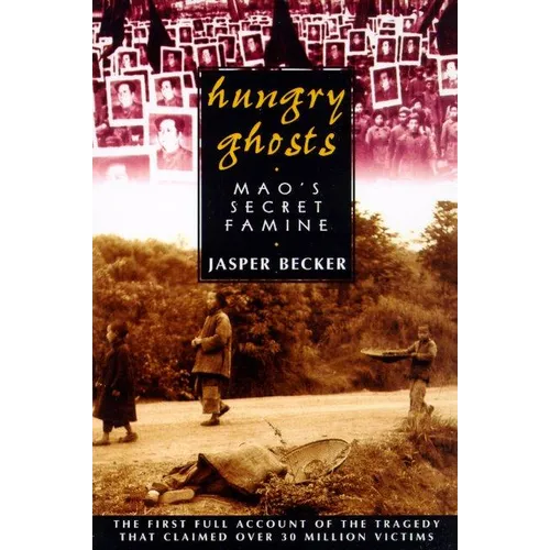 Hungry Ghosts: Mao's Secret Famine - Paperback