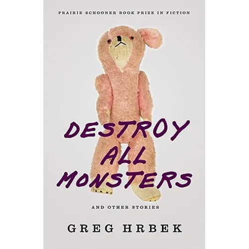 Destroy All Monsters and Other Stories - Paperback