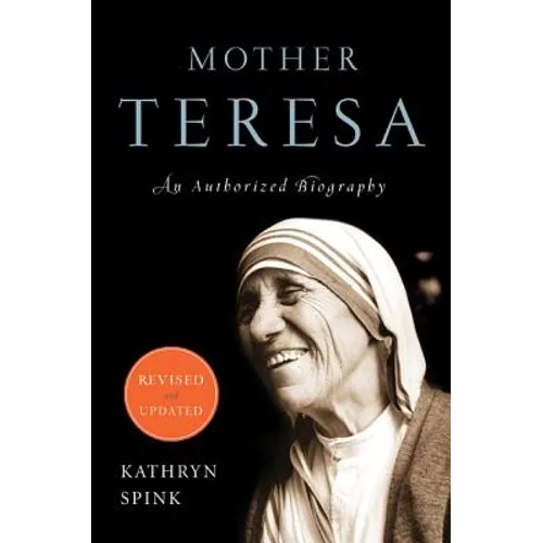 Mother Teresa (Revised Edition): An Authorized Biography - Paperback
