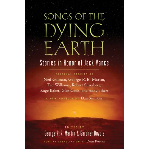 Songs of the Dying Earth: Short Stories in Honor of Jack Vance - Paperback