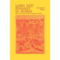 Lord and Peasant in Russia: From the Ninth to the Nineteenth Century