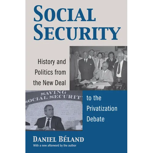 Social Security: History and Politics from the New Deal to the Privatization Debate - Paperback