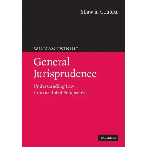 General Jurisprudence: Understanding Law from a Global Perspective - Paperback