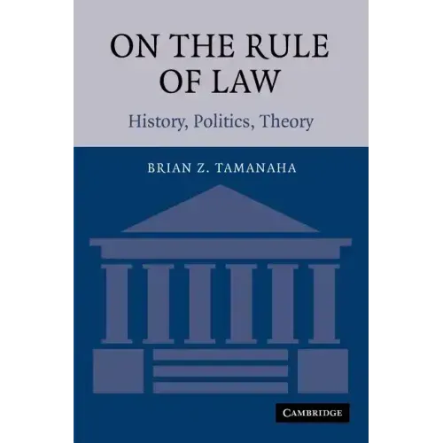 On the Rule of Law: History, Politics, Theory - Paperback