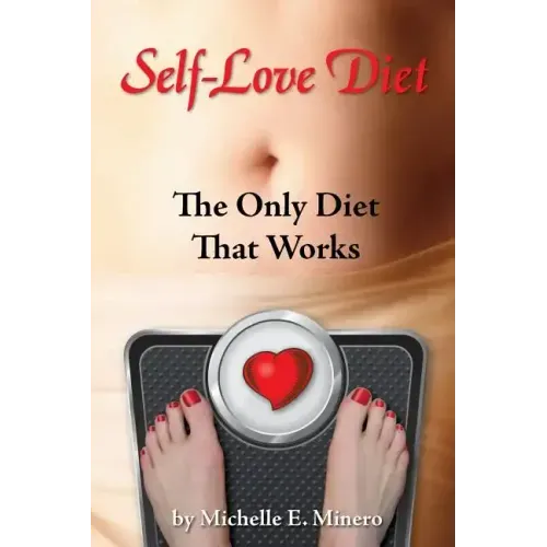 Self-Love Diet: : The Only Diet That Works - Paperback