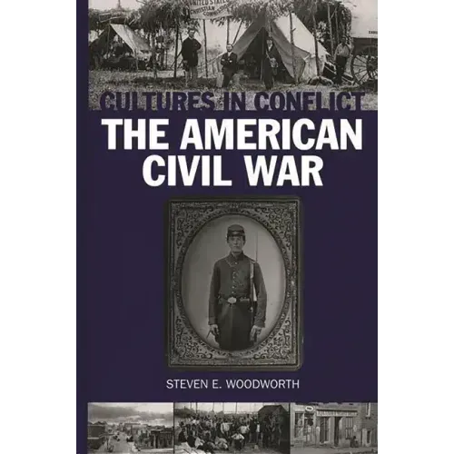 Cultures in Conflict--The American Civil War - Hardcover