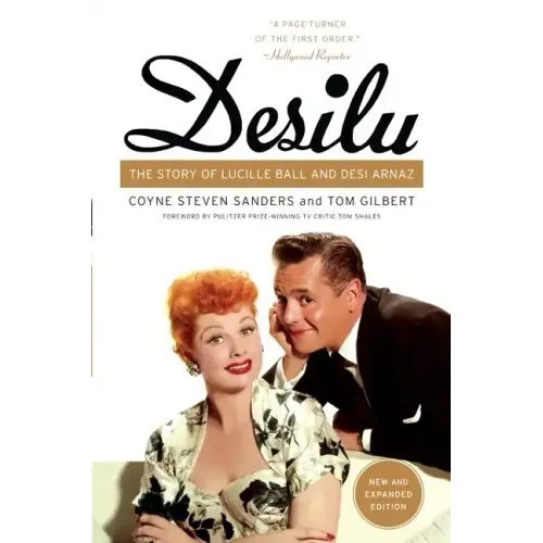 Desilu: The Story of Lucille Ball and Desi Arnaz - Paperback