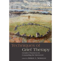 Techniques of Grief Therapy: Creative Practices for Counseling the Bereaved