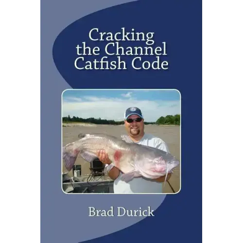 Cracking The Channel Catfish Code - Paperback