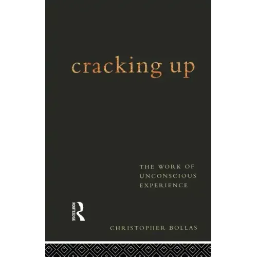 Cracking Up: The Work of Unconscious Experience - Paperback
