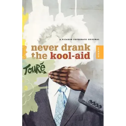 Never Drank the Kool-Aid: Essays - Paperback