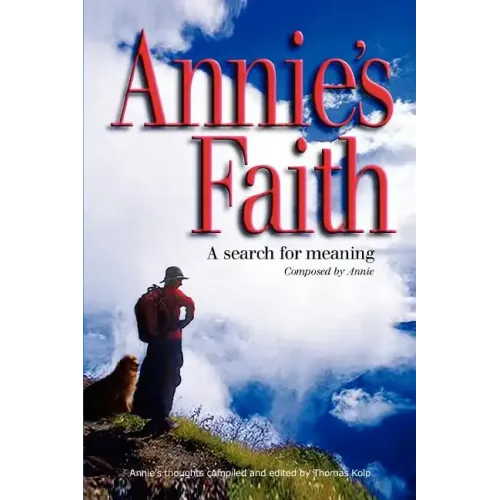 Annie's Faith: A Search for Meaning - Paperback