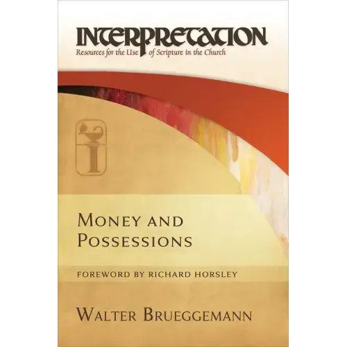 Money and Possessions: Interpretation: Resources for the Use of Scripture in the Church - Paperback