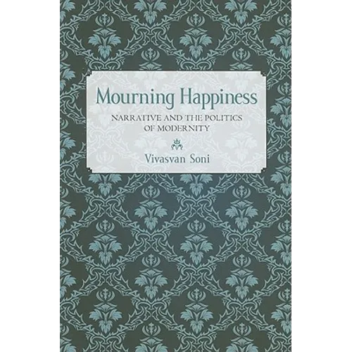 Mourning Happiness - Hardcover
