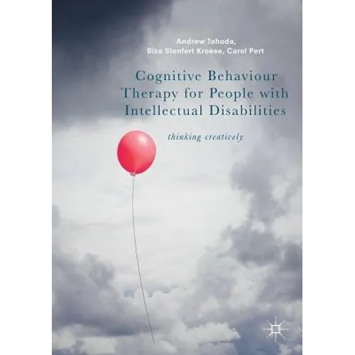 Cognitive Behaviour Therapy for People with Intellectual Disabilities: Thinking Creatively
