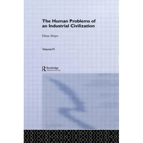The Human Problems of an Industrial Civilization - Paperback