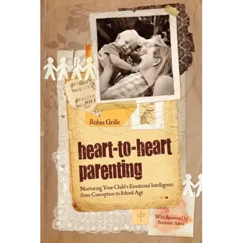 Heart-To-Heart Parenting - Paperback
