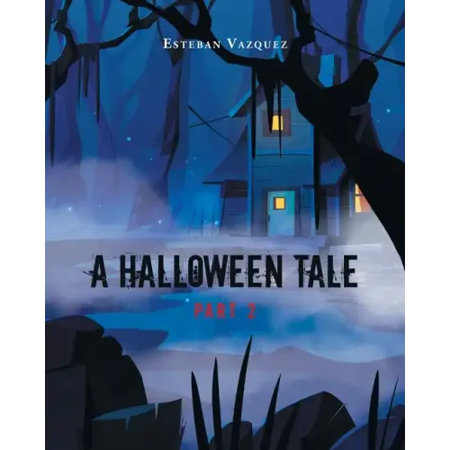 A Halloween Tale: Part 2 - Paperback