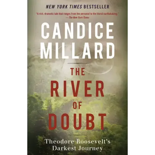 The River of Doubt: Theodore Roosevelt's Darkest Journey - Paperback