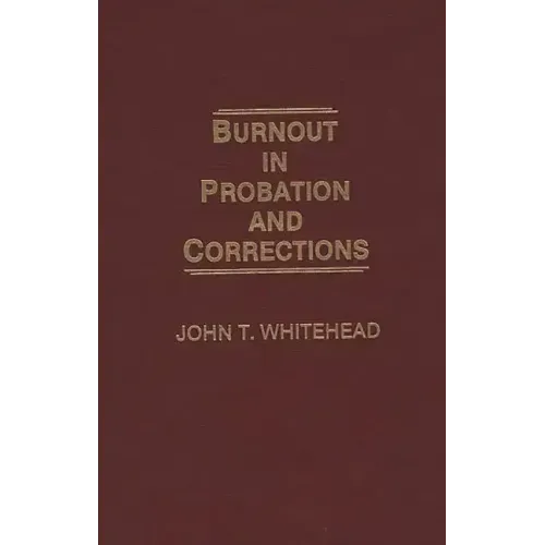 Burnout in Probation and Corrections - Hardcover