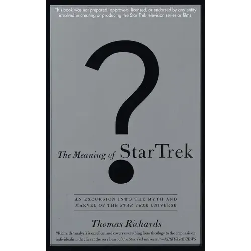 The Meaning of Star Trek: An Excursion Into the Myth and Marvel of the Star Trek Universe - Paperback
