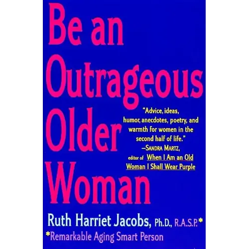 Be an Outrageous Older Woman - Paperback