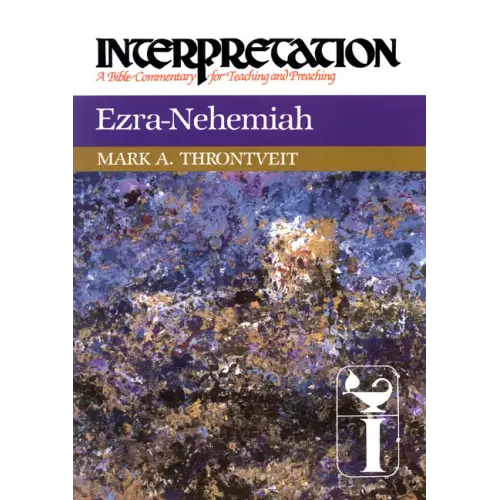 Ezra-Nehemiah: Interpretation: A Bible Commentary for Teaching and Preaching - Paperback
