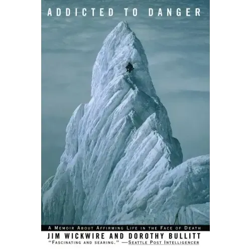 Addicted to Danger: Affirming Life in the Face of Death - Paperback