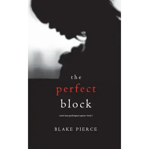 The Perfect Block (A Jessie Hunt Psychological Suspense Thriller-Book Two) - Paperback