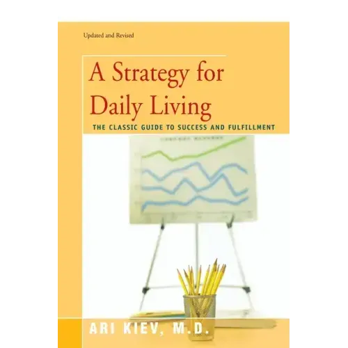 A Strategy for Daily Living: The Classic Guide to Success and Fulfillment - Paperback