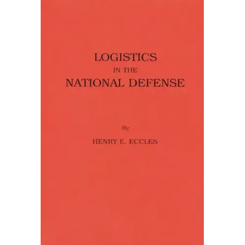 Logistics in the National Defense - Hardcover