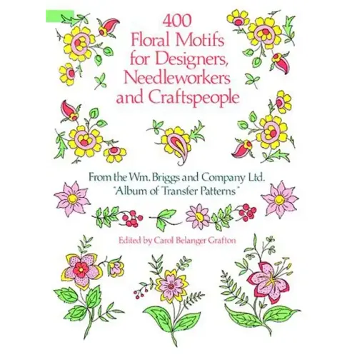 400 Floral Motifs for Designers, Needleworkers and Craftspeople - Paperback